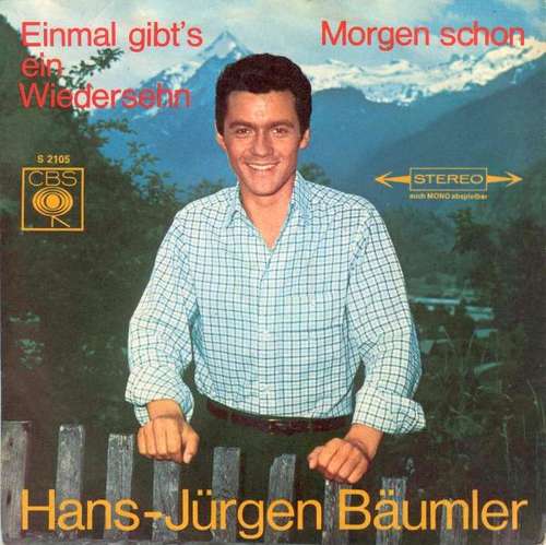 Bild Hans-Jürgen Bäumler - Einmal Gibt's Ein Wiedersehen / Morgen Schon (7, Single) Schallplatten Ankauf