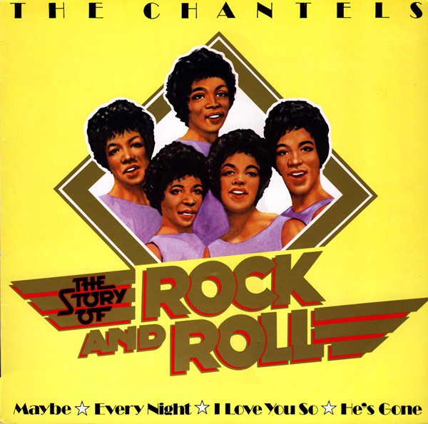 Bild The Chantels - The Story Of Rock And Roll (LP, Album, RE) Schallplatten Ankauf