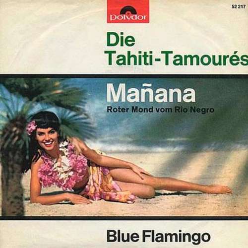 Cover Die Tahiti-Tamourés - Mañana (Roter Mond Vom Rio Negro) (7, Single, Mono) Schallplatten Ankauf