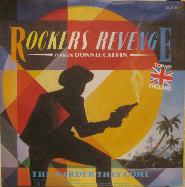 Cover Rockers Revenge Featuring Donnie Calvin - The Harder They Come (7, Single) Schallplatten Ankauf