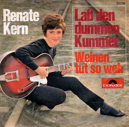 Cover Renate Kern - Laß Den Dummen Kummer / Weinen Tut So Weh (7, Single, Mono) Schallplatten Ankauf
