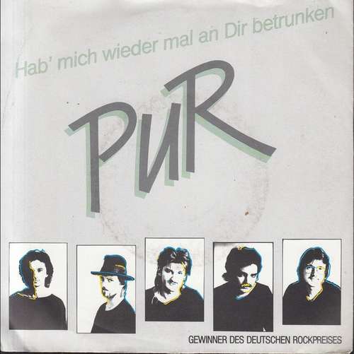 Cover Pur - Hab' Mich Wieder Mal An Dir Betrunken (7, Single) Schallplatten Ankauf