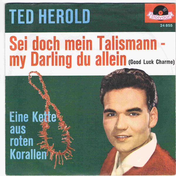 Bild Ted Herold - Sei Doch Mein Talisman - My Darling Du Allein (7, Single, Mono) Schallplatten Ankauf