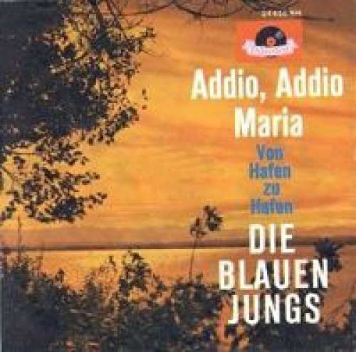 Cover Die Blauen Jungs - Addio, Addio Maria (7, Single, Mono) Schallplatten Ankauf