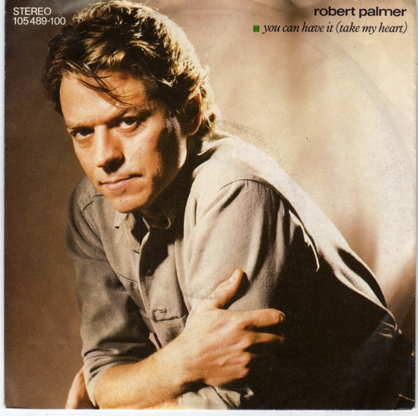 Cover Robert Palmer - You Can Have It (Take My Heart) (7, Single) Schallplatten Ankauf