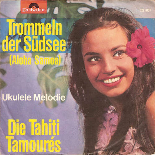 Cover Die Tahiti Tamourés* - Trommeln Der Südsee (Aloha Samoa) (7, Single, Mono) Schallplatten Ankauf