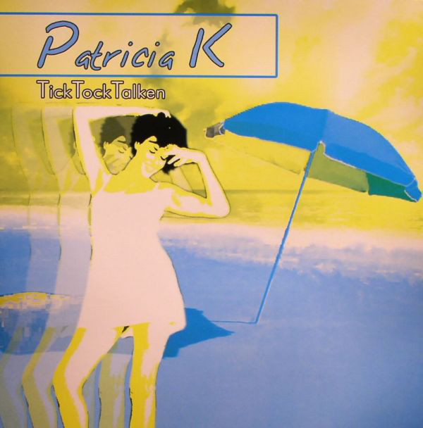 Cover Patricia K - Tick Tock Talken (Medley Un'Estate Al Mare) (12) Schallplatten Ankauf