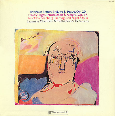 Cover Lausanne Chamber Orchestra*  /  Victor Desarzens - Benjamin Britten: Prelude & Fugue, Op. 29 / Edward Elgar: Introduction & Allegro, Op. 47 / Arnold Schoenberg: Transfigured Night, Op. 4 (LP, RE) Schallplatten Ankauf