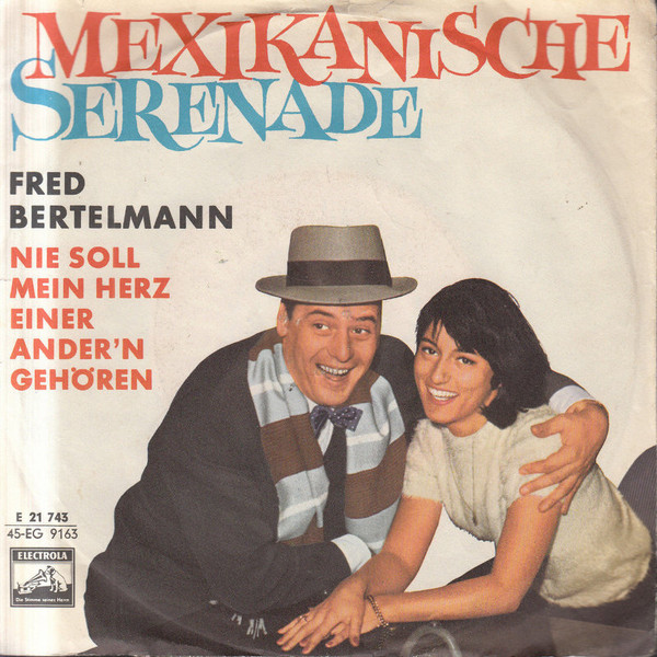 Cover Fred Bertelmann - Mexikanische Serenade (7, Single, Mono) Schallplatten Ankauf