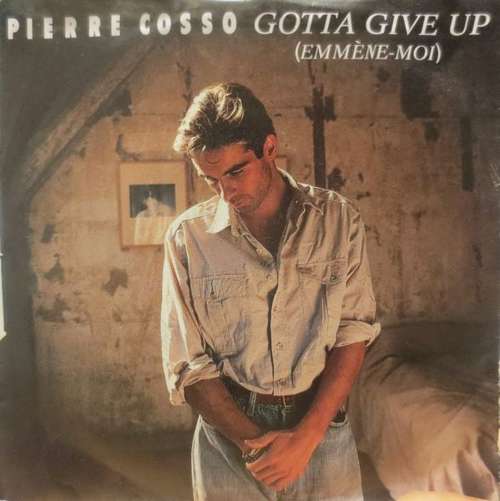 Cover Pierre Cosso - Gotta Give Up (7, Single) Schallplatten Ankauf