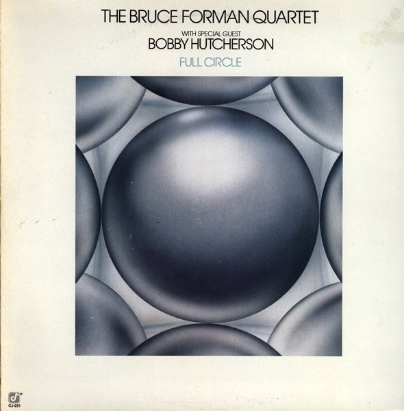 Cover The Bruce Forman Quartet With Special Guest Bobby Hutcherson - Full Circle (LP, Album) Schallplatten Ankauf