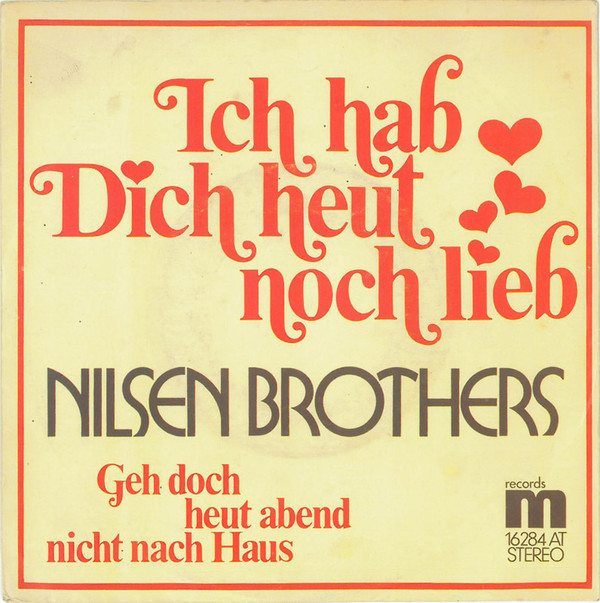 Cover Die Nilsen Brothers - Ich Hab Dich Heut Noch Lieb (7, Single) Schallplatten Ankauf