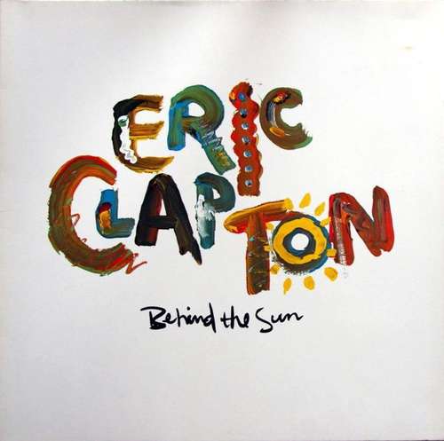 Cover Eric Clapton - Behind The Sun (LP, Album, Gat) Schallplatten Ankauf