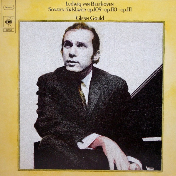 Cover Ludwig van Beethoven - Glenn Gould - Sonaten Für Klavier Op. 109 Op. 110 Op. 111 (LP, Mono) Schallplatten Ankauf