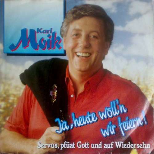 Cover Karl Moik - Ja, Heute Woll'n Wir Feiern! (7, Single) Schallplatten Ankauf