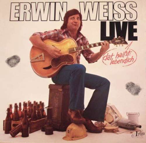 Bild Erwin Weiss - Live (Dat Haißt: Lebendich) (LP, Album) Schallplatten Ankauf