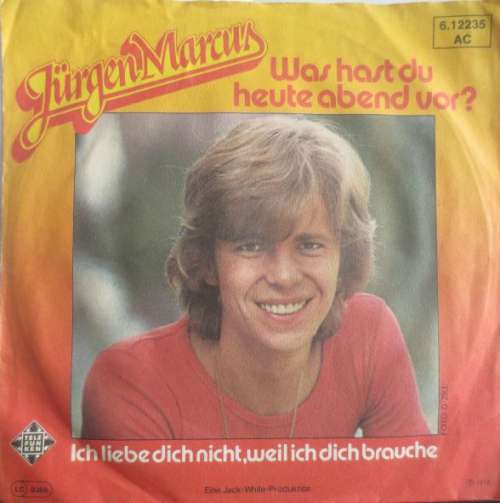 Cover Jürgen Marcus - Was Hast Du Heute Abend Vor ? (7, Single) Schallplatten Ankauf