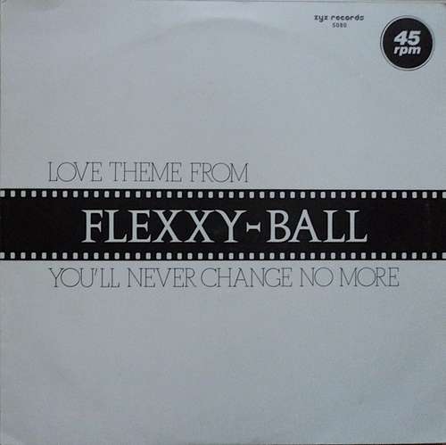 Cover Flexx (2) - Love Theme From Flexxy-Ball (You'll Never Change No More) (12) Schallplatten Ankauf