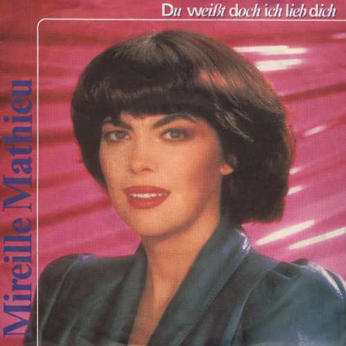 Cover Mireille Mathieu - Du Weißt Doch, Ich Lieb Dich (7, Single) Schallplatten Ankauf