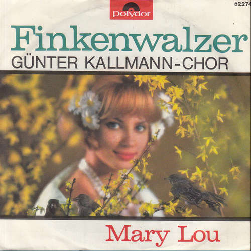 Cover Günter Kallmann-Chor* - Finkenwalzer (7, Single, Mono) Schallplatten Ankauf