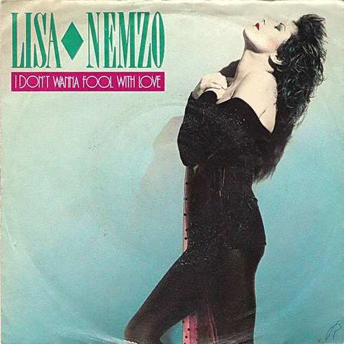Cover Lisa Nemzo - I Don´t Wanna Fool With Love (7, Single) Schallplatten Ankauf