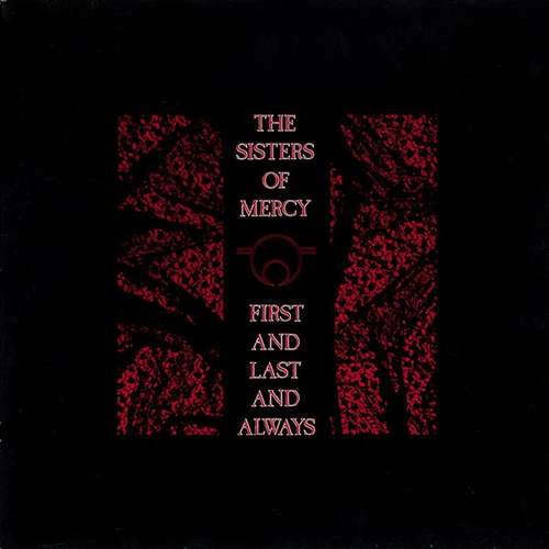 Cover The Sisters Of Mercy - First And Last And Always (LP, Album) Schallplatten Ankauf