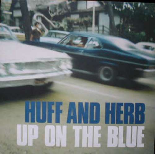 Cover Huff & Herb - Up On The Blue (12, Maxi) Schallplatten Ankauf