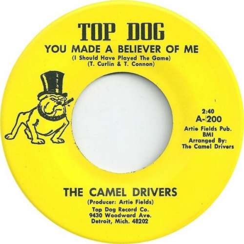 Cover The Camel Drivers - You Made A Believer Of Me (I Should Have Played The Game) / Give It A Try (7) Schallplatten Ankauf