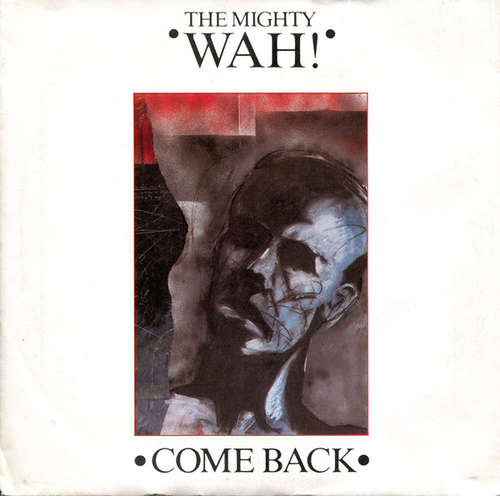 Cover The Mighty Wah!* - Come Back (7, Single) Schallplatten Ankauf