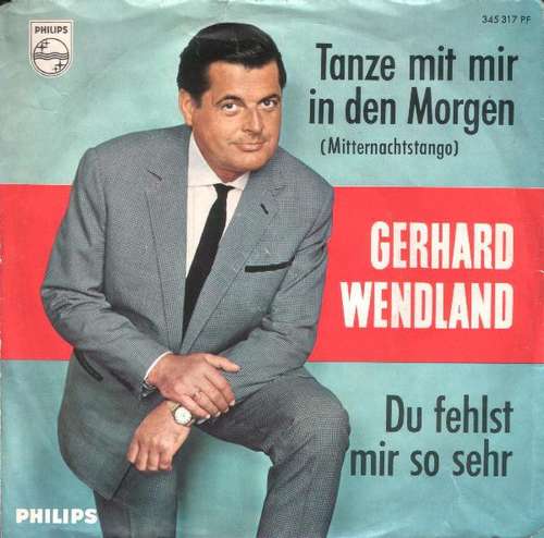 Cover Gerhard Wendland - Tanze Mit Mir In Den Morgen (Mitternachtstango) (7, Single, Mono) Schallplatten Ankauf