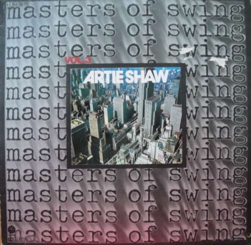 Cover Artie Shaw - Masters Of Swing Vol. 3 (LP, Comp) Schallplatten Ankauf