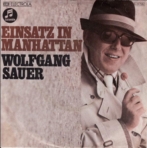 Cover Wolfgang Sauer - Einsatz In Manhattan (7, Single) Schallplatten Ankauf