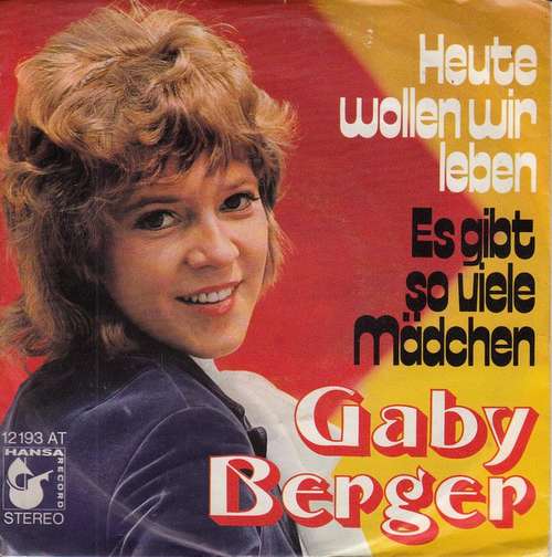 Cover Gaby Berger - Heute Wollen Wir Leben (7, Single) Schallplatten Ankauf