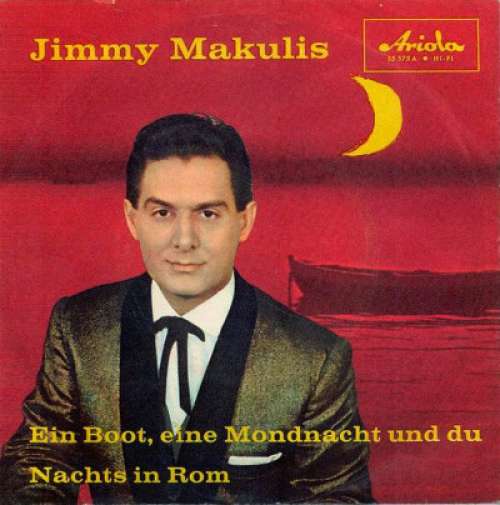 Cover Jimmy Makulis - Ein Boot, Eine Mondnacht Und Du / Nachts In Rom (7, Single) Schallplatten Ankauf