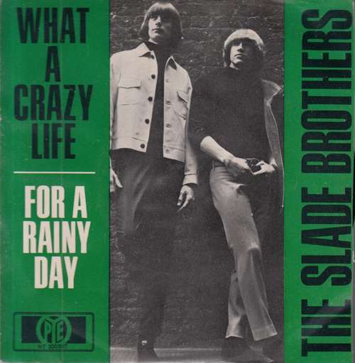 Cover The Slade Brothers - What A Crazy Life / For A Rainy Day (7, Single) Schallplatten Ankauf