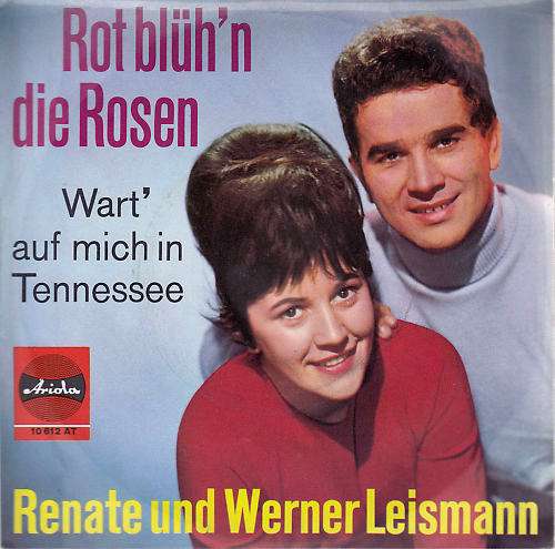 Cover Renate Und Werner Leismann - Rot Blüh'n Die Rosen (7, Single, Mono) Schallplatten Ankauf