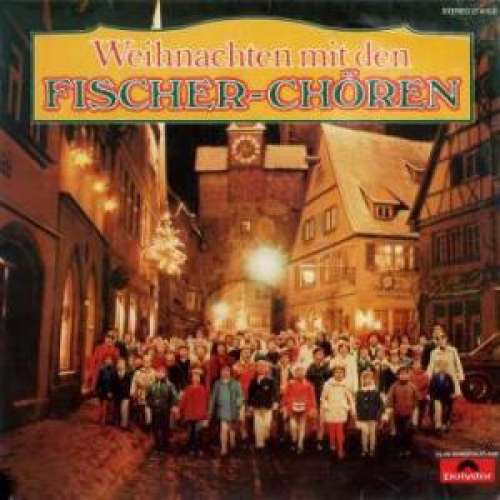 Cover Fischer Chöre - Weihnachten Mit Den Fischer-Chören (LP, Album) Schallplatten Ankauf