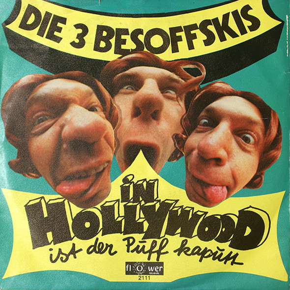 Cover Die 3 Besoffskis - In Hollywood Ist Der Puff Kaputt (7, Single) Schallplatten Ankauf