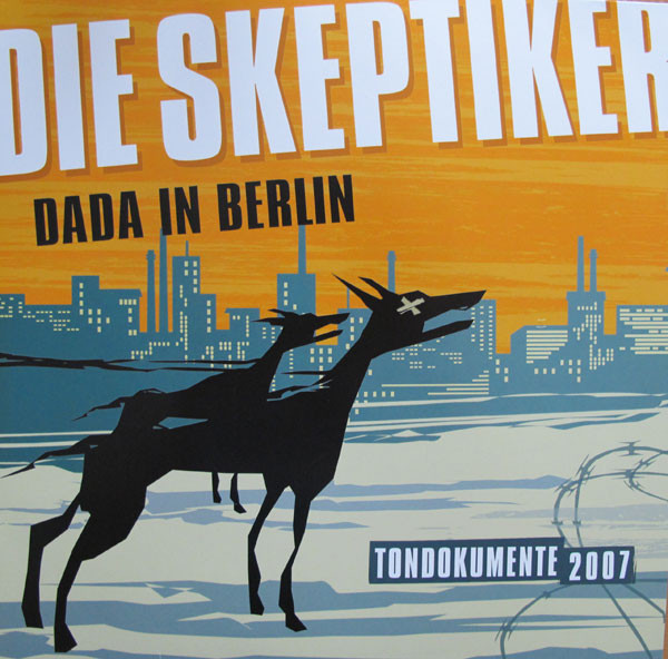 Cover Die Skeptiker - Dada In Berlin (Tondokumente 2007) (LP) Schallplatten Ankauf
