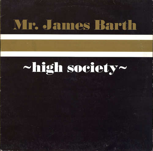 Cover Mr. James Barth - High Society (12) Schallplatten Ankauf