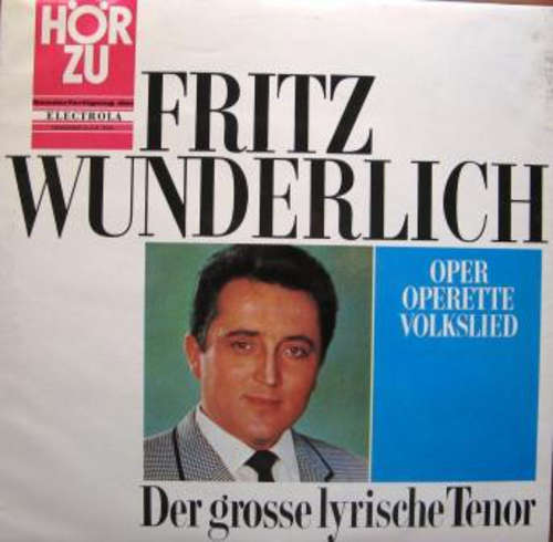 Cover Fritz Wunderlich - Der Grosse Lyrische Tenor, Oper Operette Volkslied (LP, Comp) Schallplatten Ankauf