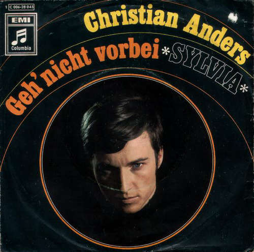 Cover Christian Anders - Geh' Nicht Vorbei / Sylvia (7, Single) Schallplatten Ankauf
