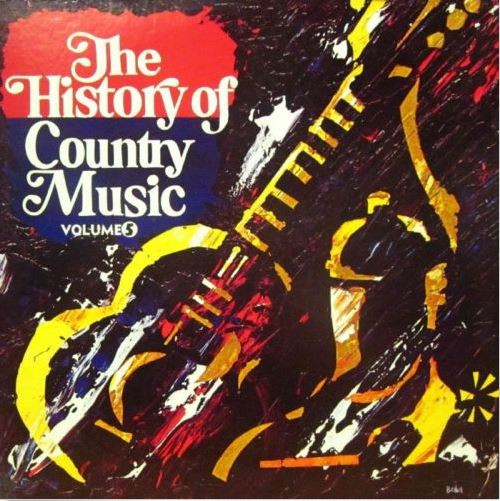 Cover Various - The History Of Country Music - Volume 5 (LP, Comp) Schallplatten Ankauf