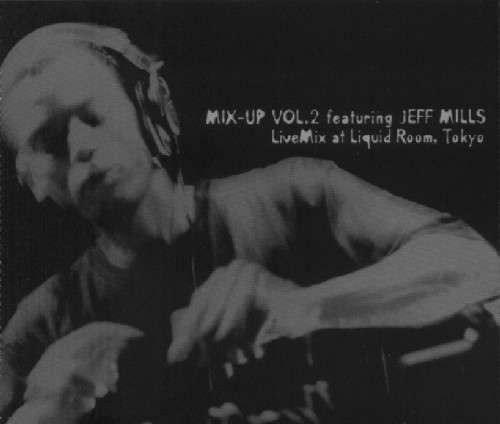 Cover Mix-Up Vol. 2 Featuring Jeff Mills - LiveMix At Liquid Room, Tokyo Schallplatten Ankauf