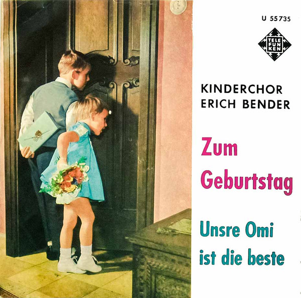 Bild Kinderchor Erich Bender* - Zum Geburtstag / Unsre Omi Ist Die Beste (7, Single) Schallplatten Ankauf