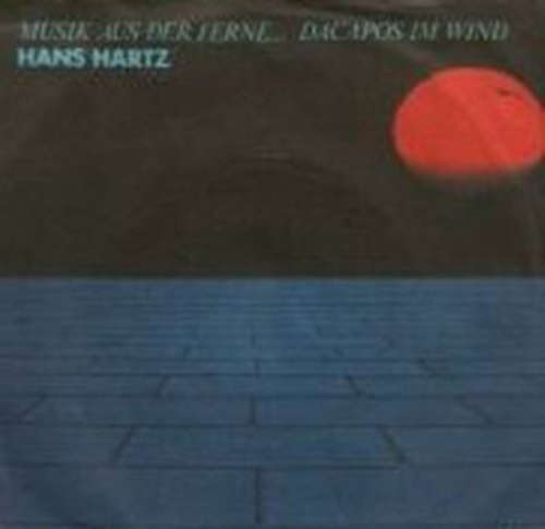 Cover Hans Hartz - Musik Aus Der Ferne... Dacapos Im Wind (7, Single) Schallplatten Ankauf