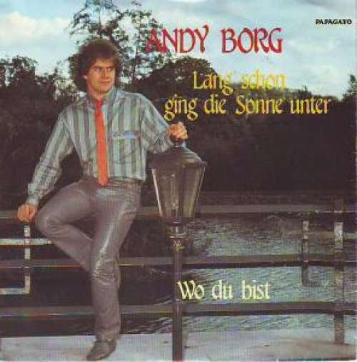Cover Andy Borg - Lang' Schon Ging Die Sonne Unter (7, Single) Schallplatten Ankauf