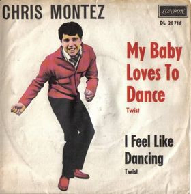 Cover Chris Montez - My Baby Loves To Dance / I Feel Like Dancing (7, Single) Schallplatten Ankauf