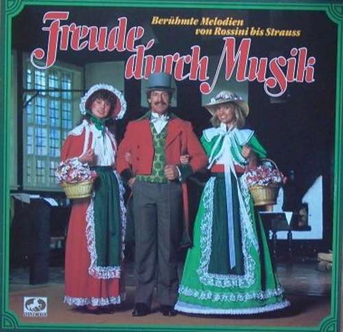 Cover Various - Freude Durch Musik (Berühmte Melodien Von Rossini Bis Strauss) (LP, Comp) Schallplatten Ankauf