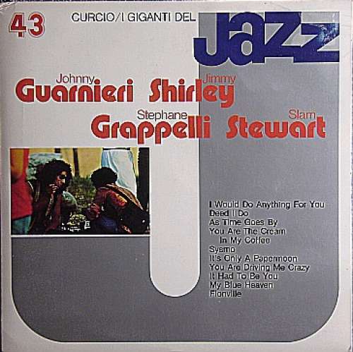 Cover Stéphane Grappelli / Slam Stewart / Johnny Guarnieri / Jimmy Shirley - I Giganti Del Jazz Vol. 43 (LP, Comp) Schallplatten Ankauf
